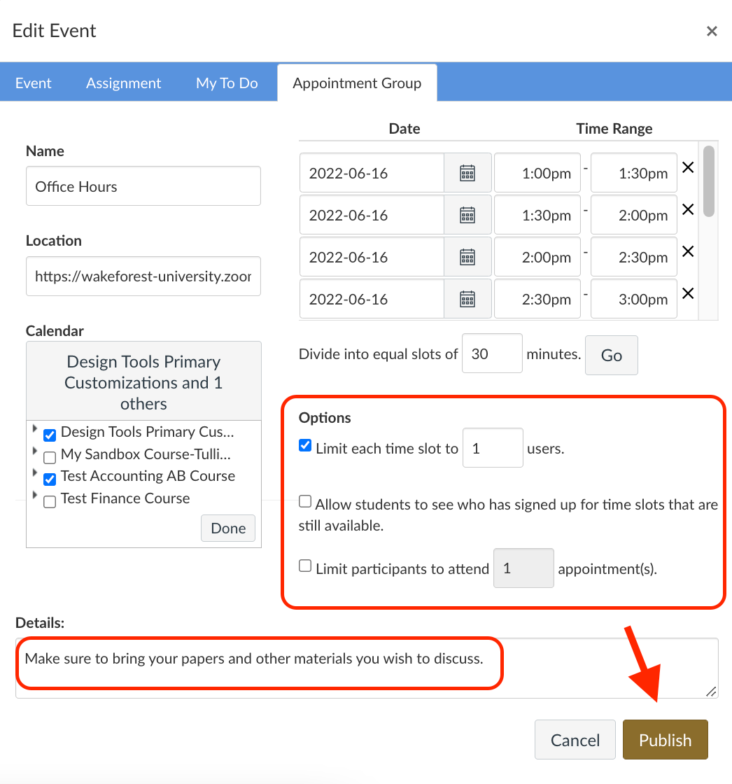 screenshot of the Options button - allowing users to limit each time slot to a specific number of users or to see who has signed up for the time slots and to limit participation to a specific number of appointments. The Details section is also highlighted with the example of "Make sure to bring your papers and other materials you wish to discuss typed in. The Publish button on the bottom right is also highlighted. 