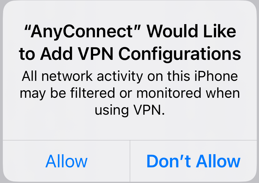 Anyconnect would like to add vpn configurations.  Choose allow.