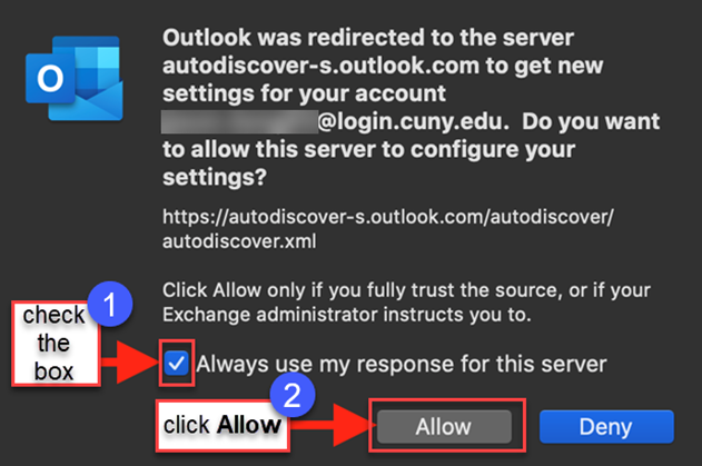 You may get a prompt to allow Outlook to redirect to autodiscover-s.outlook.com, check the box and click Allow
