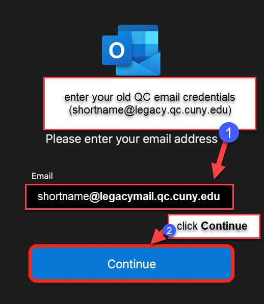  Enter your old QC email account (shortname@legacymail.qc.cuny.edu) and click Continue