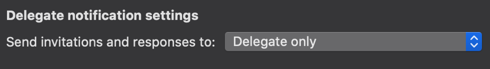 When selecting either Delegate options