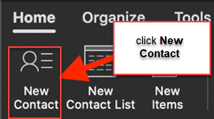 Click on New Contact at the upper right, under the “Home” tab on the Ribbon