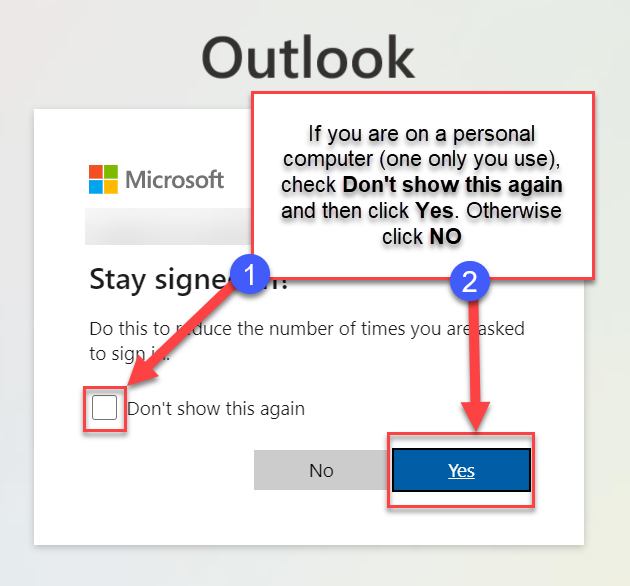 If you are on a personal computer (one only you use), check Don't show this again and then click Yes. Otherwise click NO
