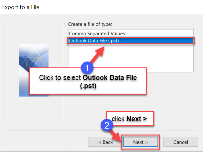 Click to select Outlook Data File (.pst), then click Next >