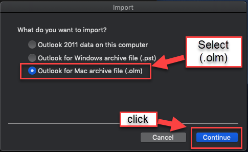 In the Import box, select Outlook for Mac archive file (.olm) > Continue.