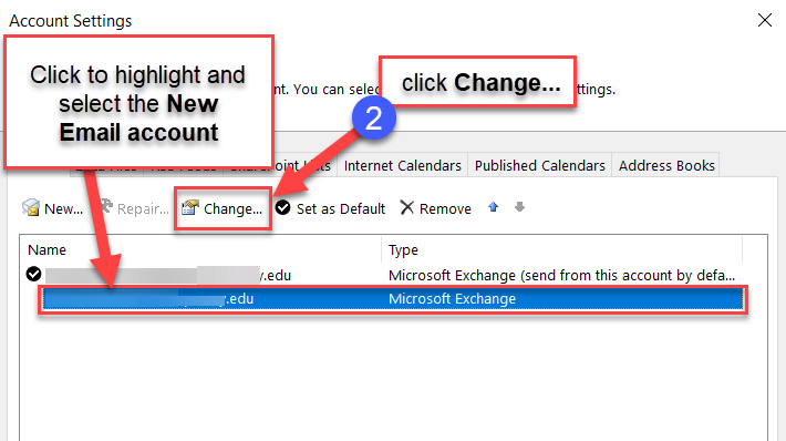 Select your New email account, then click Change...