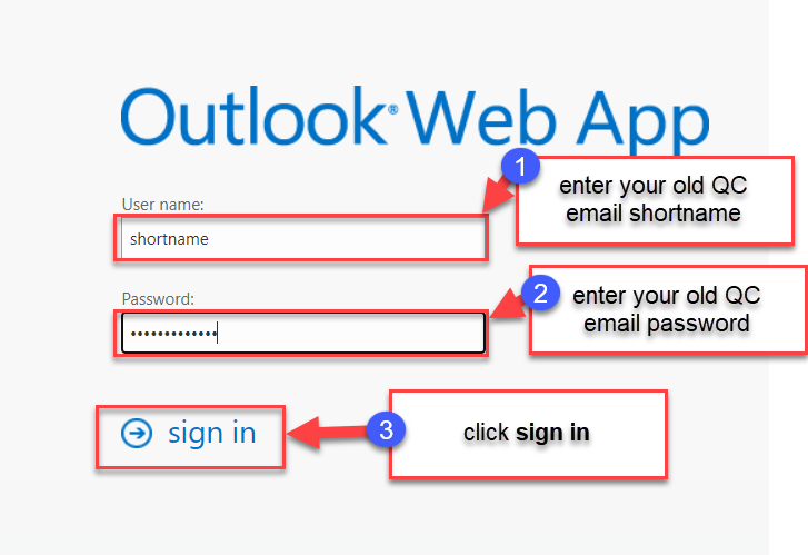 2. Enter your old QC email shortname (firstinitiallastname), enter your old QC email password, then click sign in
