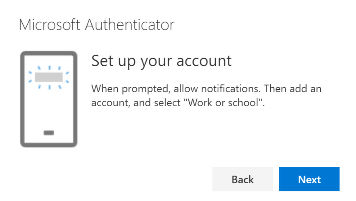 Set your account when prompted by Microsoft Authenticator app to add an account and select work or school