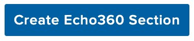 create Echo360 section button