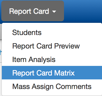 report card matrix menu item