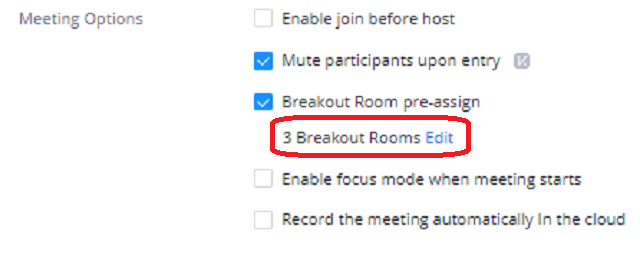 The number of breakout rooms created appears under the breakout room pre-assign check box. There is a blue text edit button