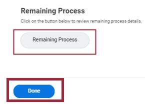 Screenshot displaying remaining process icon. User selects done to go back to workday homepage.