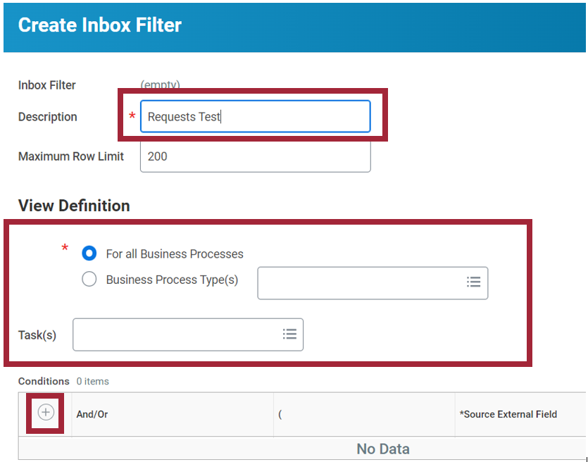 The Create Inbox Filter prompt. User enters Filter description in Description field. Under View Definition user selects whether it is for all business processes, tasks, or business process type. User can add filter conditions by using the + icon that is highlighted.