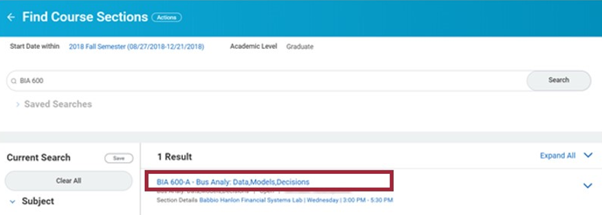 The Find Course Sections interface, where the user entered BIA 600 in the search bar. Based on this search, there is one result, BIA 600-A-Bus Analy: Data, Models, Decisions. The user selects the result to view course section information.