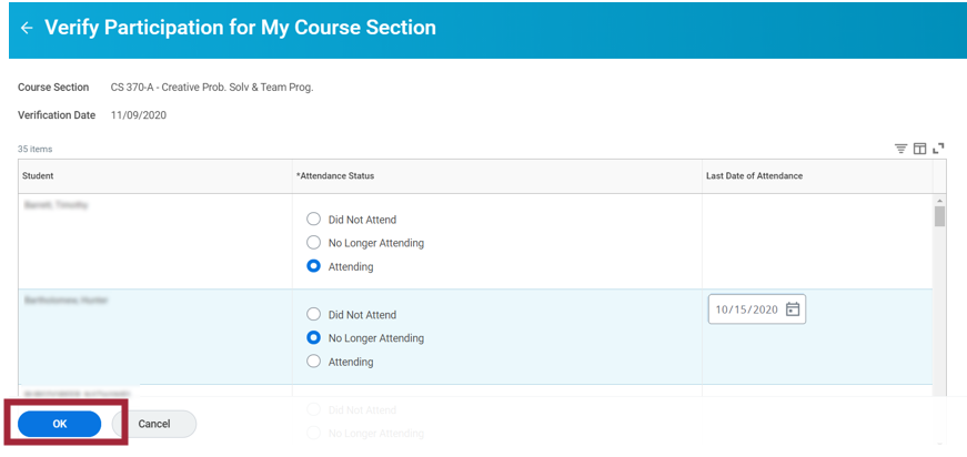 A screenshot of the verify participation for my course section interface. After selecting an attendance status per student, the user selects the blue ok button at the bottom of the page. The user also has the option to select the gray cancel button to stop.