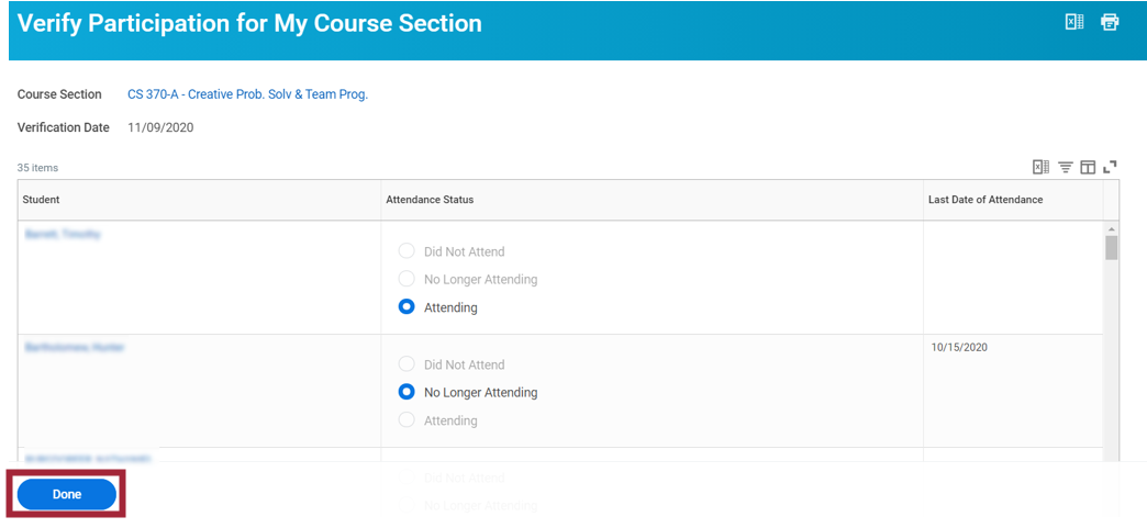 A screenshot of the verify participation for my course section interface. After reviewing the selected attendance status per student, the user selects the blue done button at the bottom of the page.