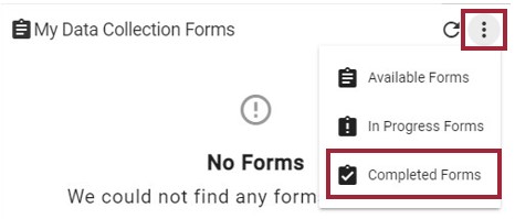 The AEFIS Dashboard with the My Data Collection Forms widget displayed. The Widget options button is open on the upper right side of the section, with three options displayed: Available Forms, In Progress Forms, and Completed Forms. The Completed Forms option is highlighted.