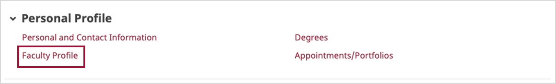 The Personal Profile section of the Faculty Profile. There are four options listed under Personal Profile: Personal and Contact Information, Degrees, Faculty Profile, and Appointments/Portfolios. Faculty Profile is highlighted.