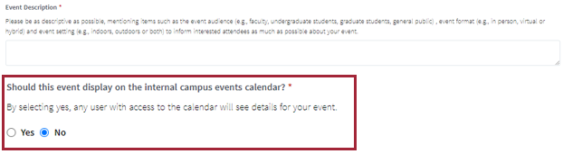 The Event Description text field with instructions on how to properly fill out the section. Below this is the Yes/No question asking if this event should display on the internal campus events calendar. The default answer is No.