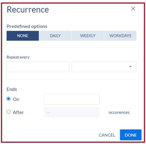 The Recurrence pop-up window showing predefined recurrence options at the top of the window (None, Daily, Weekly, Workdays). Below is a dropdown menu for selecting a recurrence rate (Repeat Every), with an option to end the recurrence on a certain date or after a specific number of occurrences. There are two buttons at the bottom: a gray Cancel button and a blue Done button.