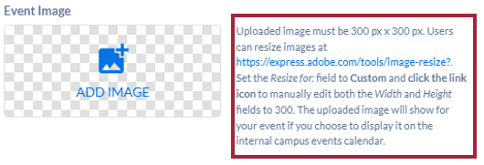 The Event Image field with a blue Add Image button in the middle of the field. To the right there is a description letting the user know the parameters of the image they can upload and providing a free resizing tool to make sure their image is the correct size.